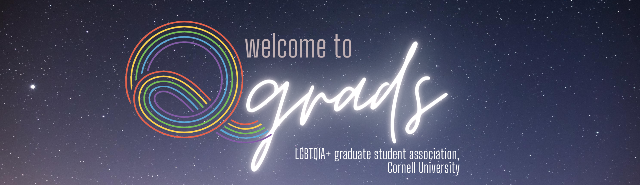 Welcome to Qgrads! The LGBTQIA+ graduate student association at Cornell University